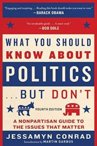 What You Should Know About Politics . . . But Don&rsquo;t, Fourth Edition