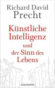 Künstliche Intelligenz und der Sinn des Lebens