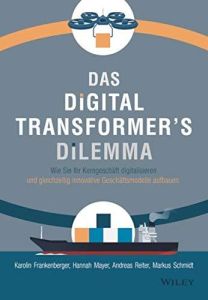 Das Digital Transformer&rsquo;s Dilemma