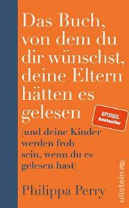 Das Buch, von dem du dir wünschst, deine Eltern hätten es gelesen