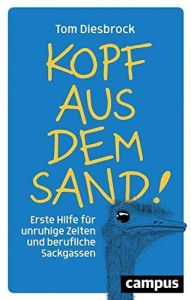 Kopf aus dem Sand!