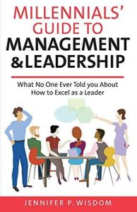 Millennials&rsquo; Guide to Management & Leadership