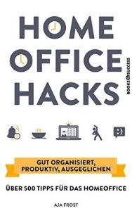 Homeoffice Hacks