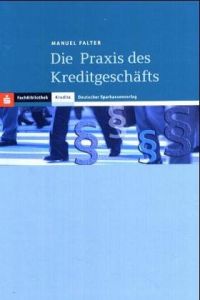 Die Praxis des Kreditgesch&auml;fts