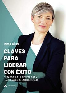 Claves para liderar con &eacute;xito