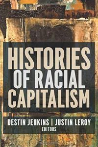 Histories of Racial Capitalism