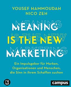 Meaning is the New Marketing