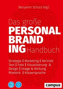 Das große Personal-Branding-Handbuch