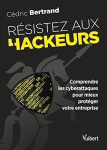 Résistez aux hackeurs !