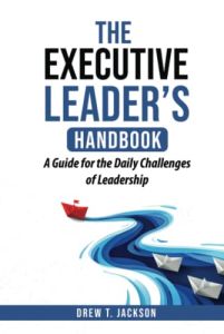 The Executive Leader&rsquo;s Handbook