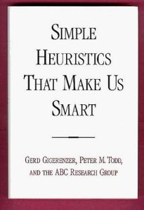 Simple Heuristics That Make Us Smart