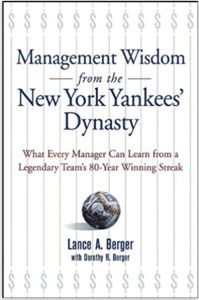 Management Wisdom from the New York Yankees' Dynasty