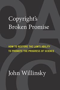 Copyright&rsquo;s Broken Promise