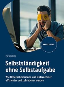 Selbstständigkeit ohne Selbstaufgabe