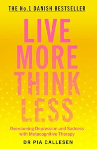 Live More Think Less