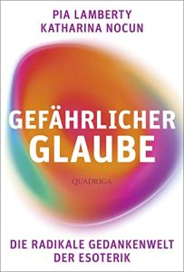 Gef&auml;hrlicher Glaube