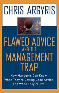 Flawed Advice and the Management Trap