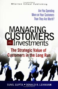 Managing Customers as&nbsp;Investments