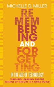 Remembering and Forgetting in the Age of Technology