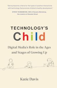 Technology&rsquo;s Child
