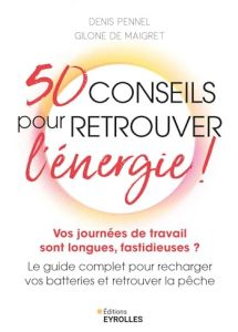 50 conseils pour retrouver l&rsquo;&eacute;nergie !