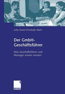 Der GmbH-Gesch&auml;ftsf&uuml;hrer