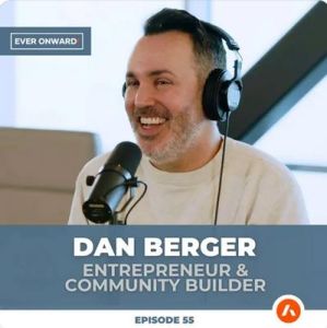 $100M Exit to &ldquo;The Quest&rdquo;: Dan Berger on the Journey of Belonging