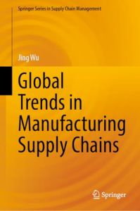 Global Trends in Manufacturing Supply Chains