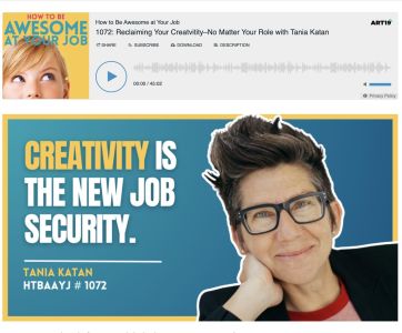 Reclaiming Your Creativity&ndash;No Matter Your Role with Tania Katan