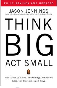 Think Big, Act Small