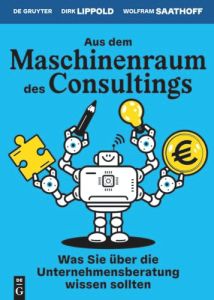 Aus dem Maschinenraum des Consultings