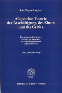 Allgemeine Theorie der Besch&auml;ftigung, des Zinses und des Geldes
