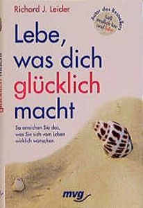 Lebe, was dich gl&uuml;cklich macht