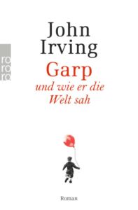 Garp und wie er die Welt sah