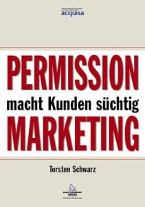 Permission Marketing macht Kunden s&uuml;chtig