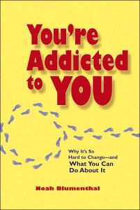 You're Addicted to You