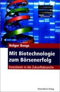 Mit Biotechnologie zum B&ouml;rsenerfolg