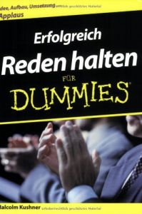 Erfolgreich Reden halten f&uuml;r Dummies