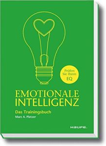 Emotionale Intelligenz &ndash; Das Trainingsbuch