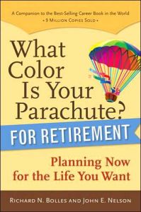 What Color Is Your Parachute? For Retirement