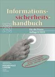 Informationssicherheitshandbuch f&uuml;r die Praxis