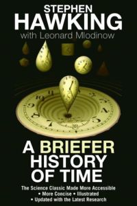 A Briefer History of Time