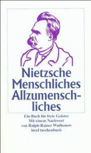 Menschliches, Allzumenschliches