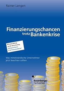 Finanzierungschancen trotz Bankenkrise