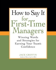 How To Say It for First-Time Managers