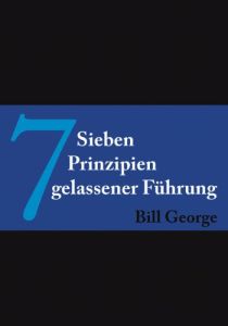 Sieben Prinzipien gelassener Führung