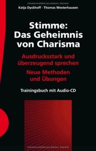 Stimme: Das Geheimnis von Charisma