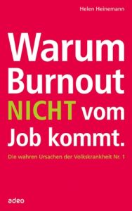 Warum Burnout nicht vom Job kommt