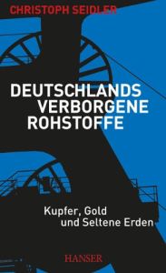 Deutschlands verborgene Rohstoffe