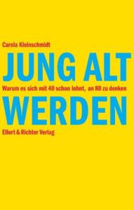 Jung alt werden